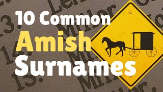 10 Common Amish Last Names (& 10 Uncommon Ones)