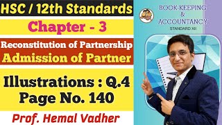 Admission of Partner | Illustrations Q.4 | Page No. 140 | Class 12th | Hemal Sir |