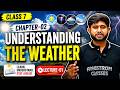Understanding the Weather | Class 7 Science Chapter 2 | Lecture 01 | New NCERT
