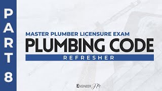 Plumbing Code (Part 8) | Master Plumber Licensure Exam Refresher