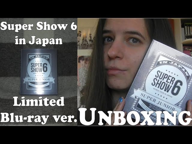 Unboxing - Super Junior - Super Show 6 in Japan - Limited Blu-ray ver.