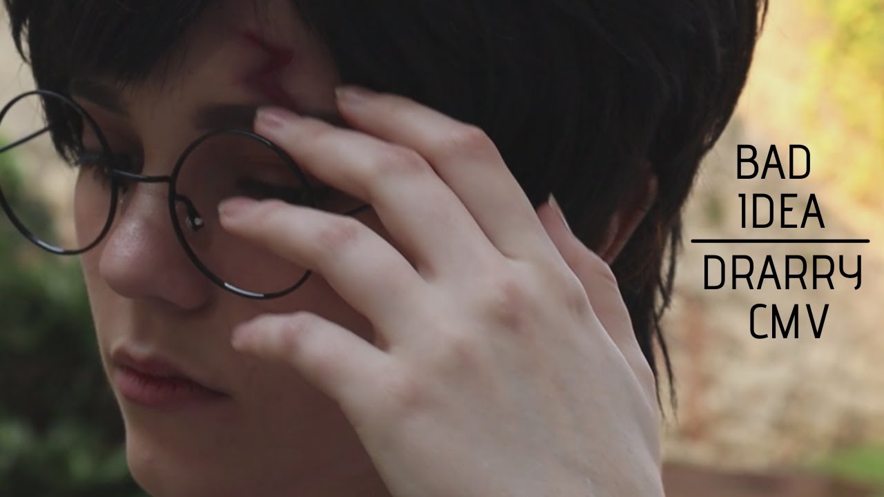 BAD IDEA | DRARRY [CMV]