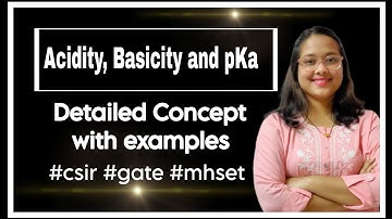 Acidity, Basicity and pKa #csirnet #csirnetchemicalsciences #gate