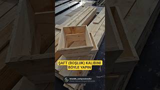 Şaft Boşluk Kalıbını Böyle Yapın Tavsiyedir Şaat