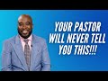 Your Pastor WilL NEVER Tell You This!!!