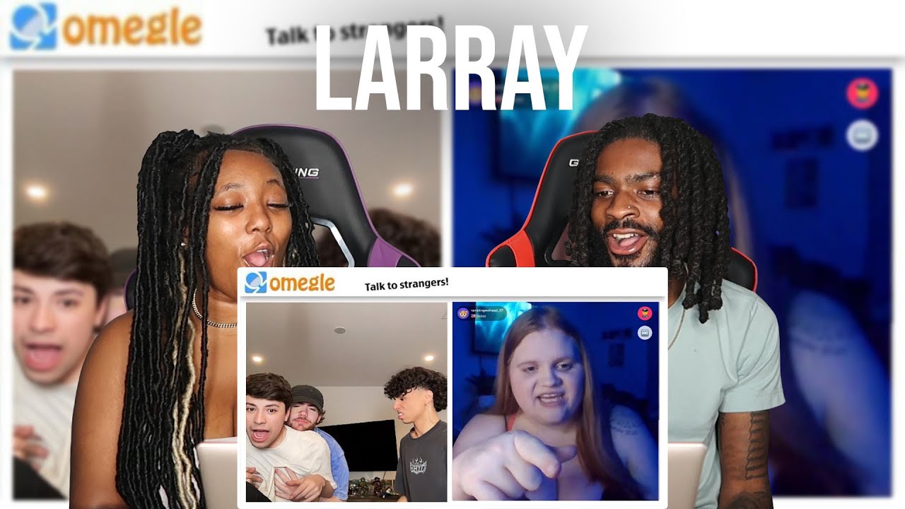 LARRAY Omegle but... EVERYTHING goes wrong REACTION YouTube