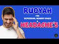 Ruqyah for headaches brain tumor and other memory issues  ruqyah helpline