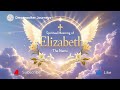 Spiritual Meaning Of The Name Elizabeth God S Promise Sacred Identity 
