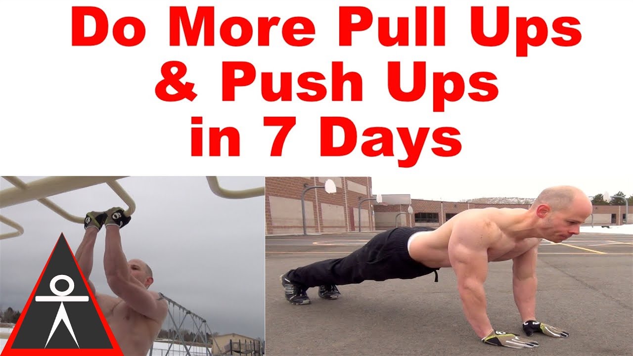 calisthenics workout program for beginners How to Do More Pull Ups and Push Ups
