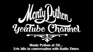 Monty Python at 50 - Eric Idle in conversation with Radio Times