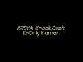 【BEAT】KREVA Knock, クラフト K Only human K+K+CRAFT  --- REMIX