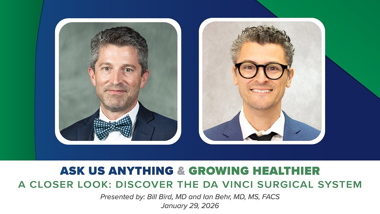 Ask Us Anything/Growing Healthier: Discover the da Vinci Surgical System at CGH (Part 158)
