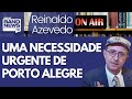 Reinaldo: Porto Alegre e a necessidade de um comitê especial