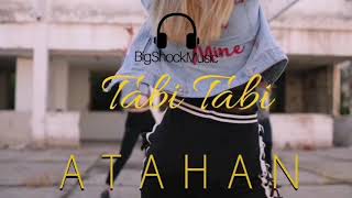 ATAHAN - TABİ TABİ (Official Video)