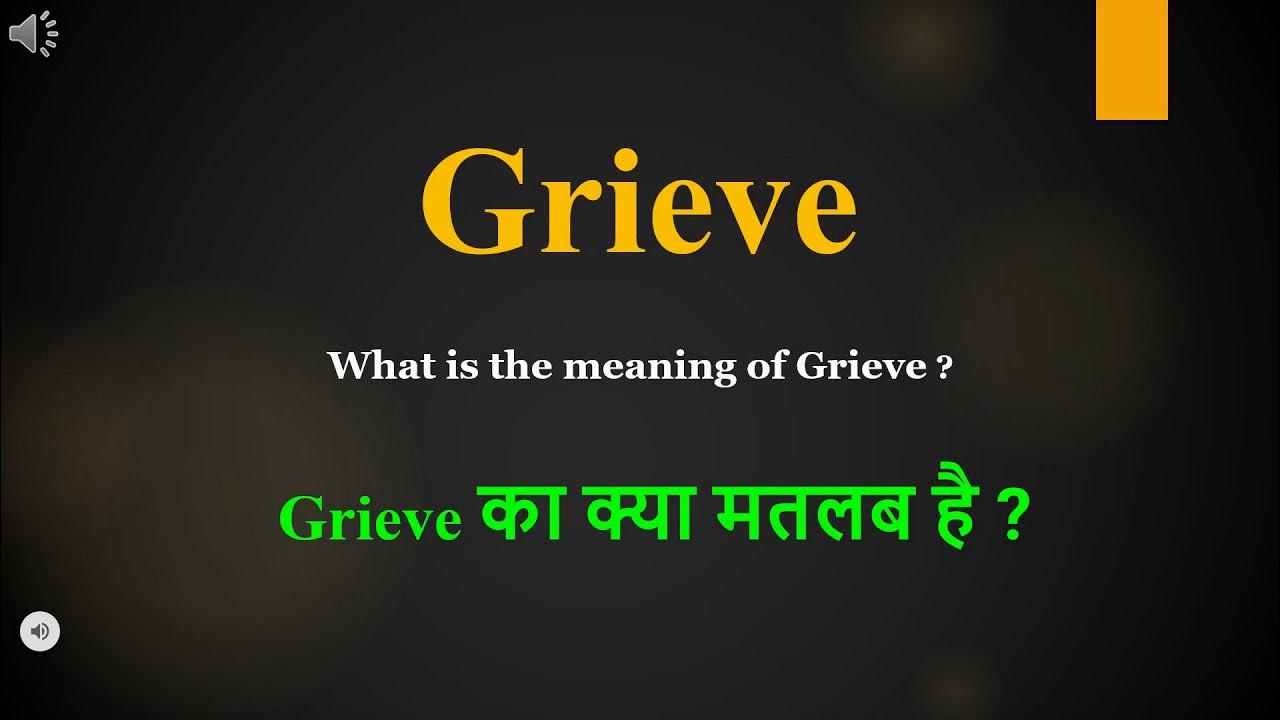 grieve-meaning-in-hindi-grieve-ka-kya-matlab-hota-hai-daily-use