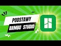 Idealne Wydruki z Bambu Lab? Kompletny Poradnik Bambu Studio
