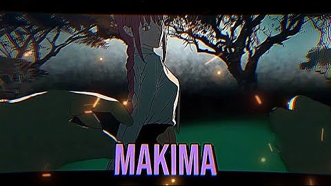 ~ Makima ~ | EDIT/AMV -- Memory Reboot -- ( 4K )