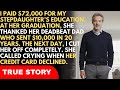 I Paid $72K for Her Education, She Thanked Her Deadbeat Dad, So I Cut Her Off Completely...
