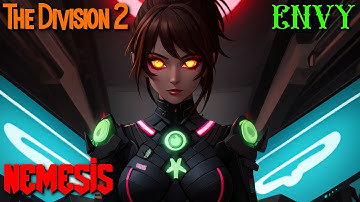 The Division 2 - Malice Against The Nemesis (Envy) (Dec. 29th, 2024)