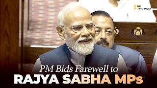 PM Modi’s address during farewell of retiring members of Rajya Sabha