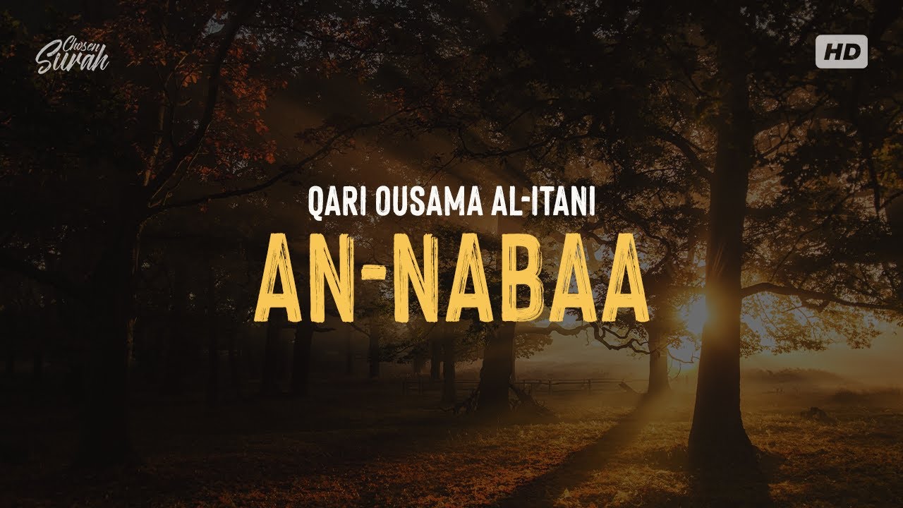 Surah Annaba سورة النبأ القارئ اسامة العيتاني YouTube