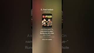 K Food Anthem     #Mukbang #Chimaek #Bibimbap #Kculture #FoodAnthem #KoreanCuisine