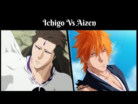 BLEACH - Ichigo kurosaki vs aizen [AMV] - play - YouTube