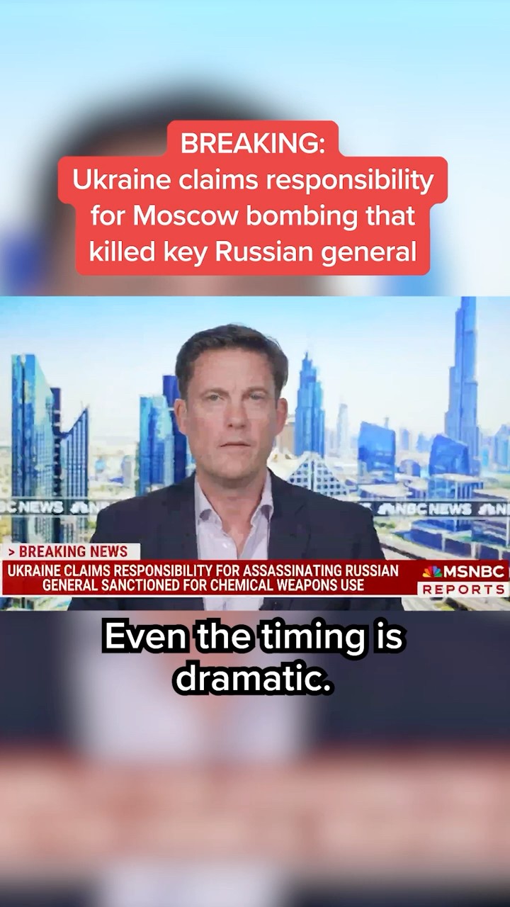 Ukraine claims responsibility for Moscow bombing that killed key Russian general