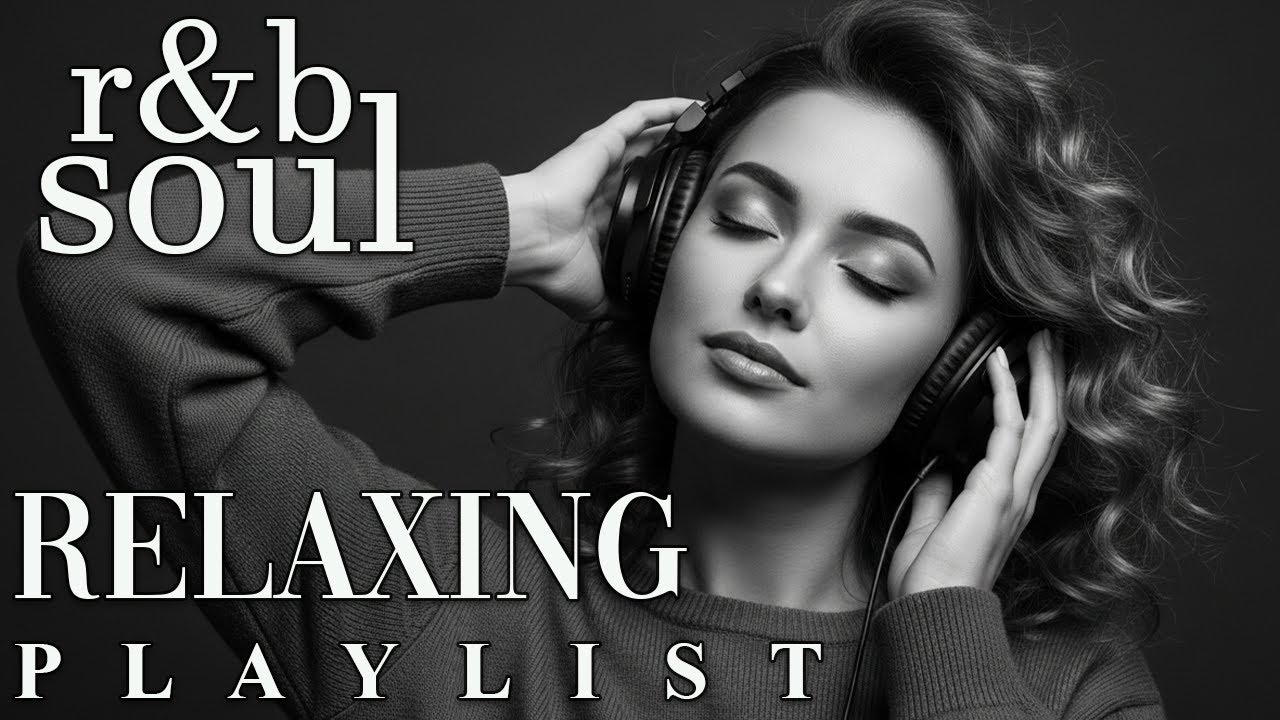 【R&B Soul】Soft Chill R&B Playlist – Soulful Sounds & Smooth Mood