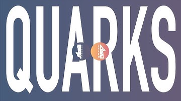 What are QUARKS? | Particle Physics 101 PART 2