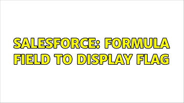 Salesforce: formula field to display flag