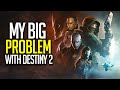 Destiny 2 has a massive problem for players like me