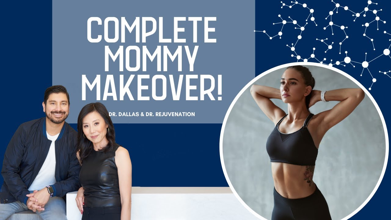 THE COMPLETE MOMMY MAKEOVER is HERE! Dr. Dallas and Dr. Rejuvenation