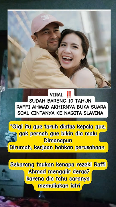 Raffi Ahmad buka suara soal Nagita Slavina