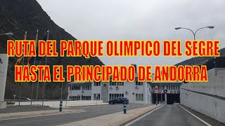 RUTA DEL PARQUE OLIMPICO DEL SEGRE  ESPAÑA HASTA EL PRINCIPADO DE ANDORRA PART 2