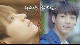 VKOOK - Your Name(Kimi No Nawa) Trailer Pt.1[FMV]