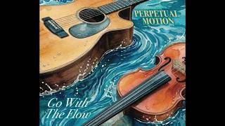 Perpetual Motion-Go With The Flow Official Video