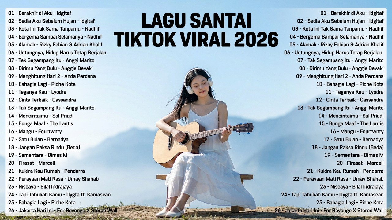 Lagu Santai Viral Tiktok 2026 — Lagu Pop Indonesia Terbaru 2026 | Top Hits Indonesia 2026