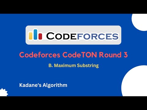 B. Maximum Substring | Codeforces CodeTON Round 3 | C++ | Solution | Explanation