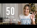 50 Facts about me!