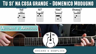 Tu si na cosa grande (D. Modugno) - Tutorial chitarra -  Accordi - Parte 2