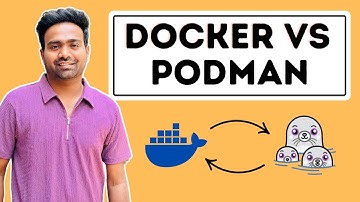 Docker vs Podman Explained