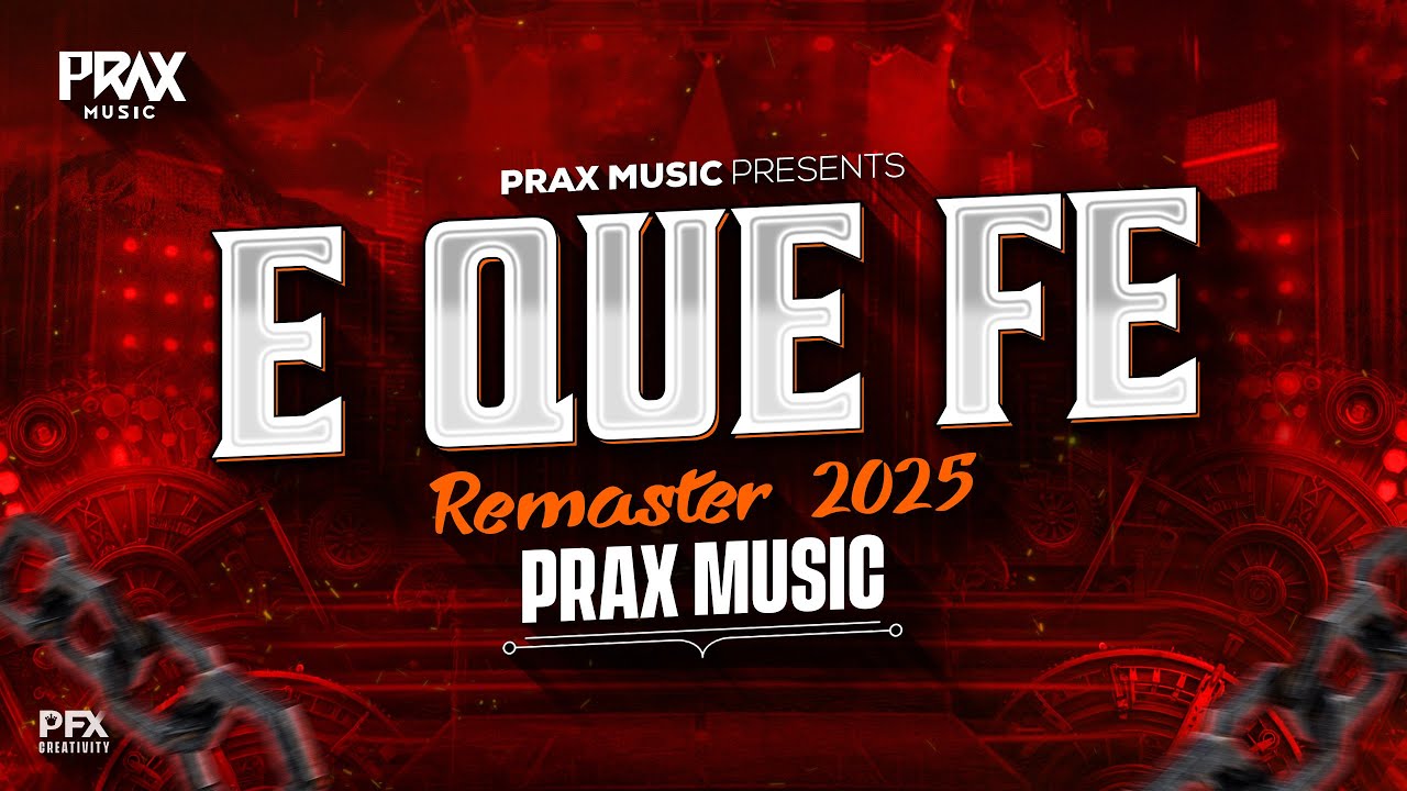 E QUE FE REMASTER 2025 | DJ REMIX | CIRCUIT MIX | PRAX MUSIC KOP #unreleased
