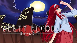 MELTY BLOOD Re-ACT: Daydream [Extended]