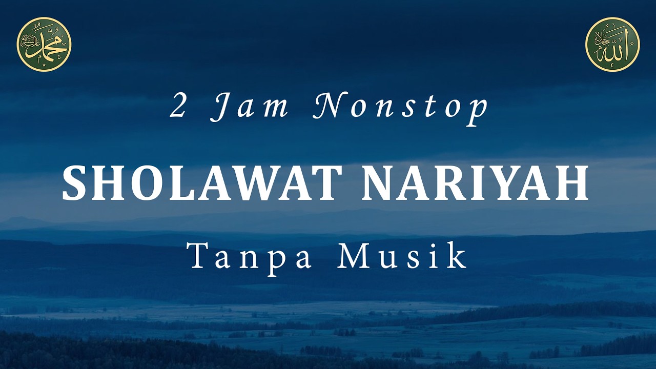 Sholawat Tanpa Musik - Sholawat Nariyah || 2 Jam Nonstop