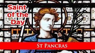 St Pancras - Saint of the Day with Fr Lindsay - 12 May 2023