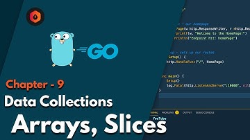 Chapter 9 - Data Collections - Arrays, Slices, Maps || Golang