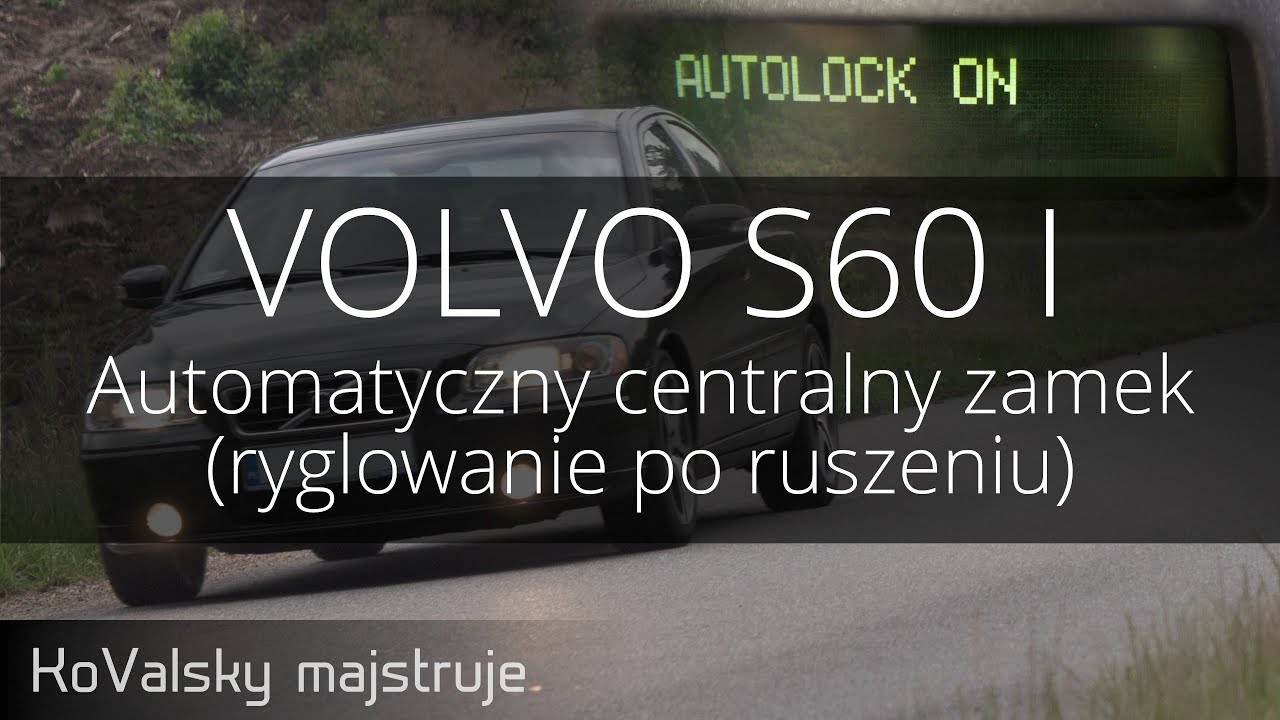 Volvo S60 I Jak włączyć automatyczny centralny zamek