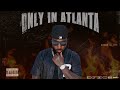 Jeezy Only In Atlanta NEW 2025 Mixtape Ft Gucci Mane Lil Baby Quavo T I Ludacris More