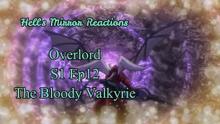 Overlord Season 1 Episode 12: The Bloody Valkyrie   HELLS MIRROR REACTIONS